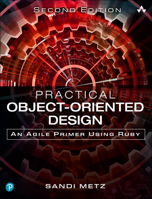 Practical Object-Oriented Design (2nd edition) - POOD - Sandi Metz